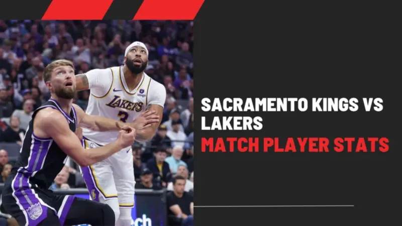 sacramento kings vs lakers match player stats