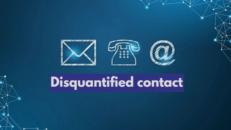 disquantified contact